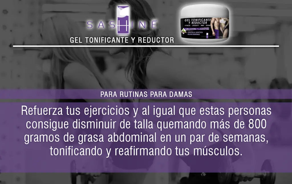 SASHINE GEL TONIFICANTE Y REDUCTOR 240g
